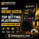 Want Instant Access to Top Betting Platforms Try Kheloyar App