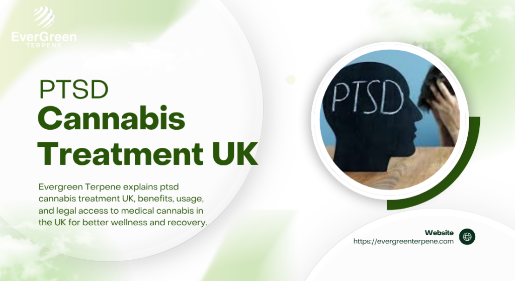 PTSD Cannabis Treatment UK