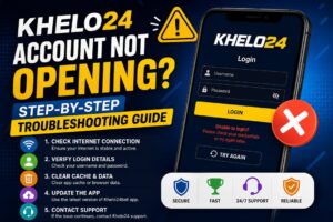 Khelo24 Account Not Opening? Step-by-Step Troubleshooting Guide