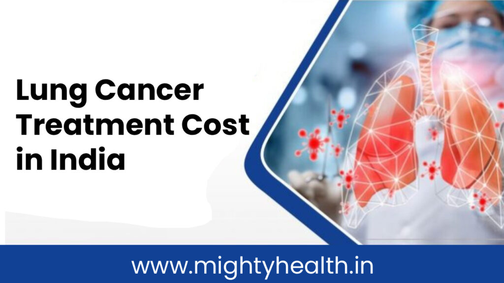 Lung Cancer Treatment Cost in India