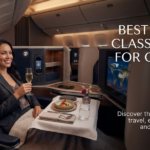 Best Business Class Airlines For Luxury, Comfort & Premium Travel