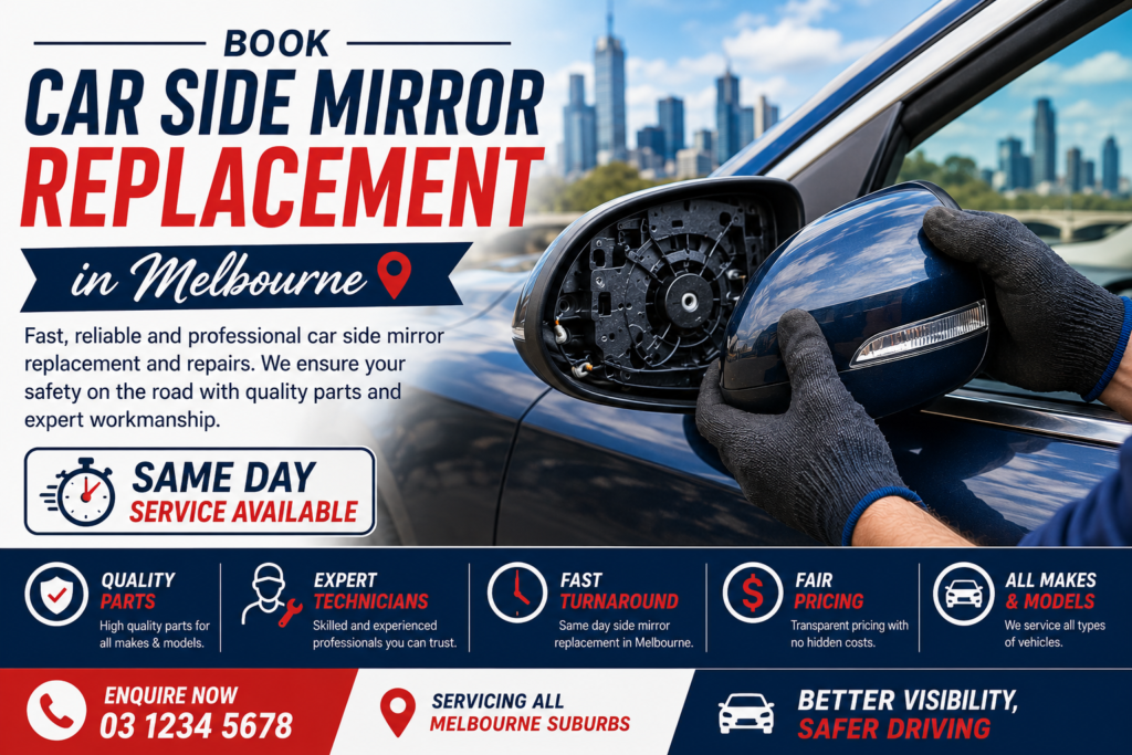 Book car side mirror replacement in Melbourne with same-day service, quality replacement parts, and expert technicians for safe, reliable vehicle repairs.