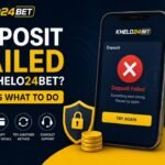Deposit Failed on Khelo24Bet? Here's What to Do