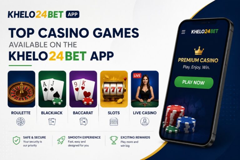 Top Casino Games Available on the Khelo24bet App
