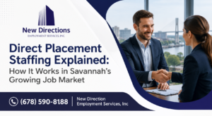 Direct Placement Staffing Explained: How It Works in Savannah's Growing Job Market