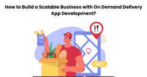 On Demand Delivery App Development