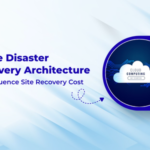 8 Ways Azure Disaster Recovery Architecture Can Influence Site Recovery Cost