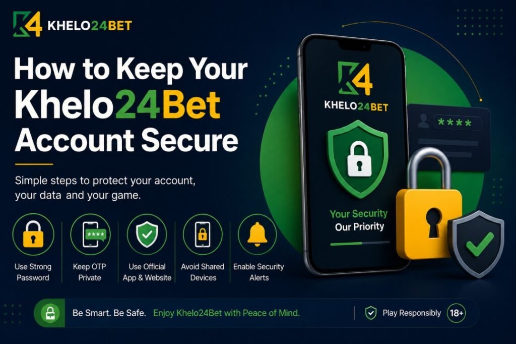 How to Keep Your Khelo24Bet Account Secure