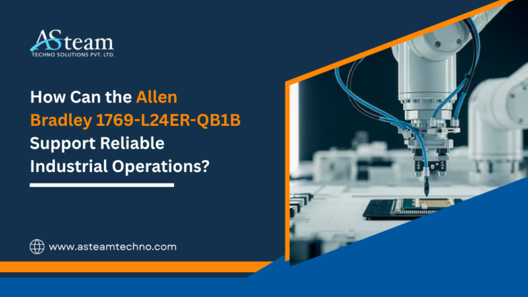 How Can the Allen Bradley 1769-L24ER-QB1B Support Reliable Industrial Operations?