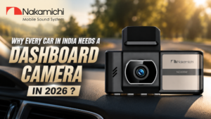 Why Every Car in India Needs a Dashboard Camera in 2026