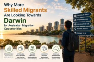 Why Skilled Migrants Are Choosing Darwin for Australian Migration-compressed
