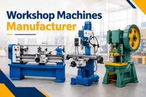 Workshop Machines Manufacturer