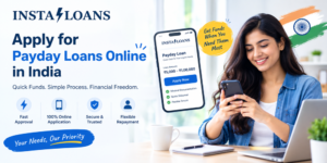Apply for Payday Loans Online in India | Insta Loans