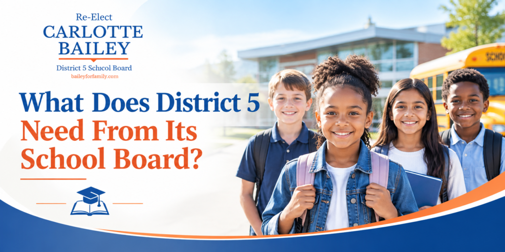 What Does District 5 Need From Its School Board?