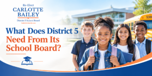 What Does District 5 Need From Its School Board?