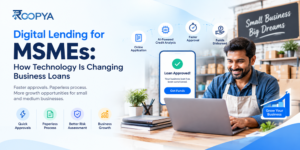 Digital Lending for MSMEs: How Technology Changes Loans