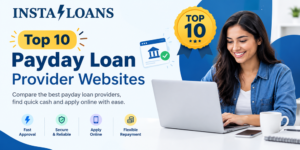 Top 10 Payday Loan Provider Websites in India