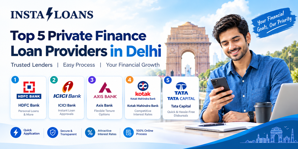 Top 5 Private Finance Loan Providers in Delhi (2026) | Insta Loans