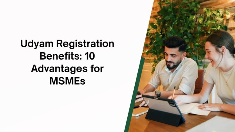 Udyam Registration Benefits 10 Advantages for MSMEs