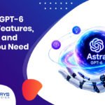 what-is-gpt-6-astra-features-benefits