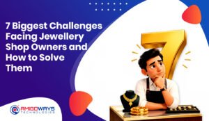 7-biggest-challenges-jewellery-shop-owners