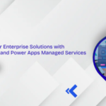 Building Smarter Enterprise Solutions with Intelligent Apps and Power Apps Managed Services