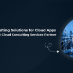Enterprise Consulting Solutions for Cloud Apps_ Choosing the Right Cloud Consulting Services Partner