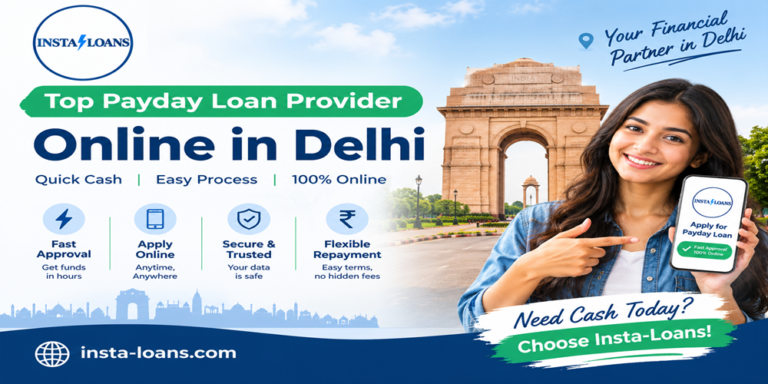 Top Payday Loan Provider Online in Delhi | Insta Loans