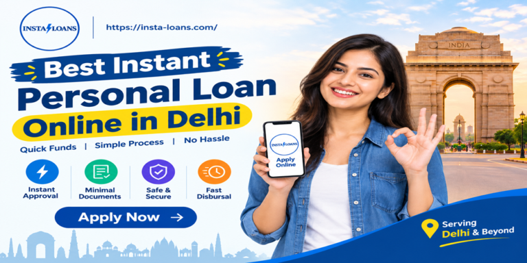 Best Instant Personal Loan Online in Delhi | Insta Loans