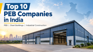 Top 10 PEB Companies in India