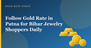 Gold necklace and bangles with title text on following the gold rate in Patna for Bihar jewelry shoppers