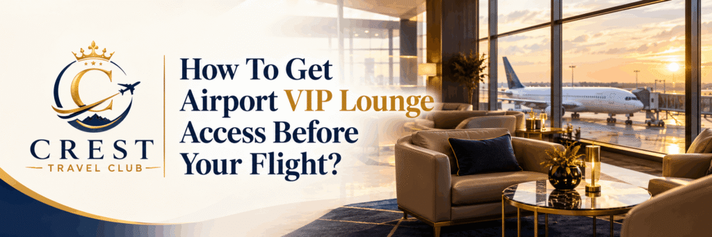 get vip lounge access before flight