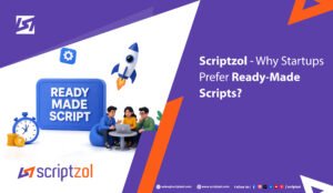 why-startups-prefer-ready-made-scripts